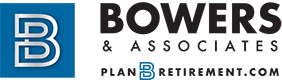 Bowers & Associates | Plan B Retirement